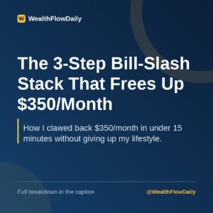 The 3-Step Bill-Slash Stack That Frees Up $350/Month